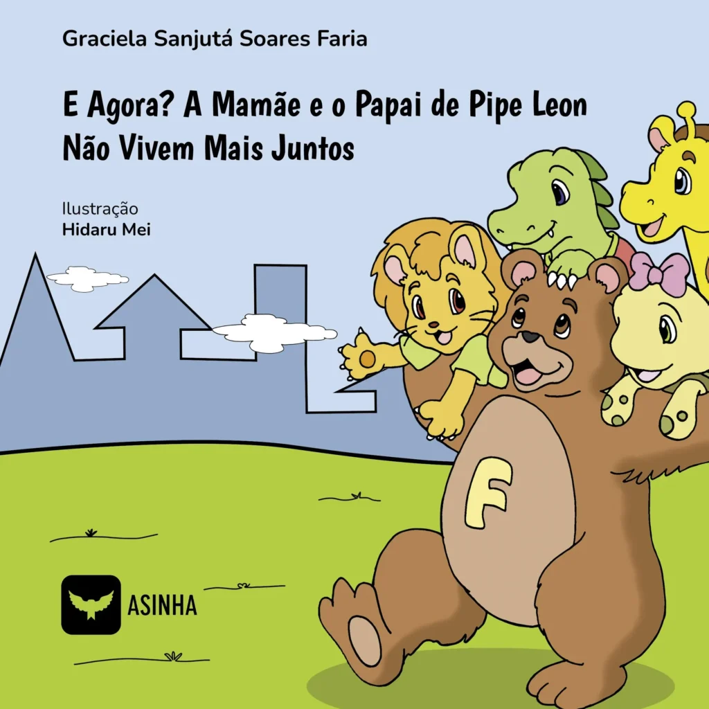 Capa do livro E agora? A Mamãe e o Papai de Pipe Leon não vivem mais juntos