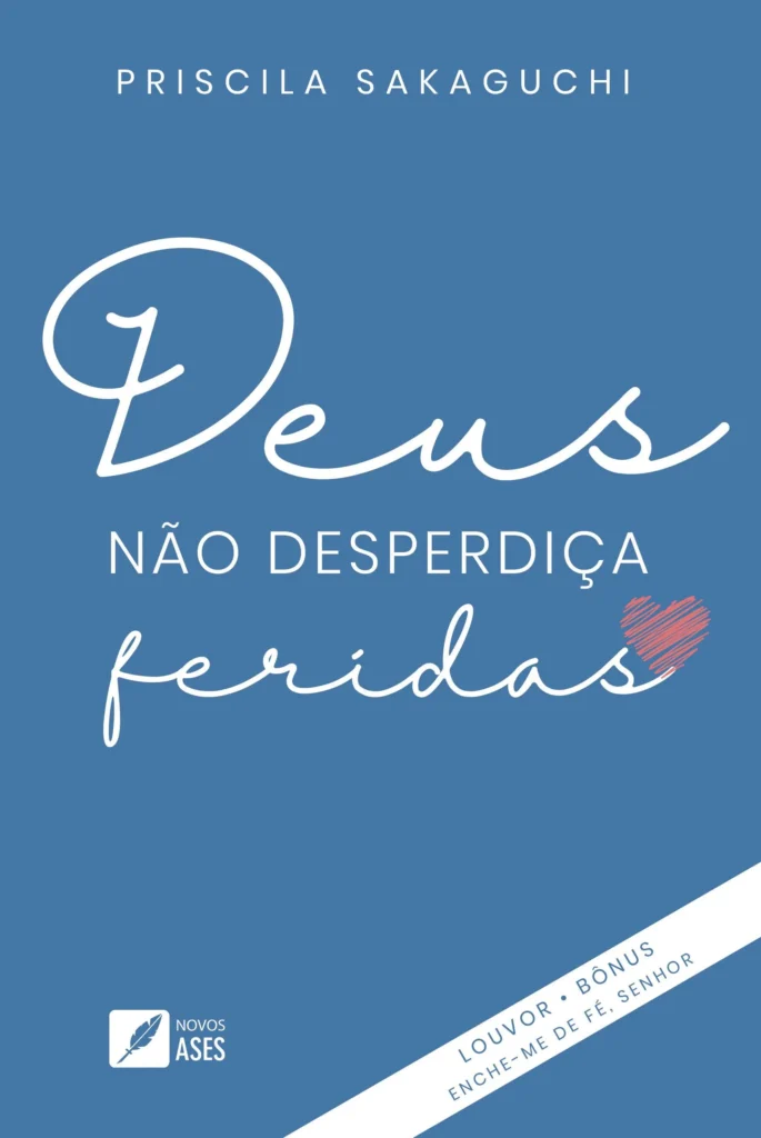 Capa do livro Deus não desperdiça feridas