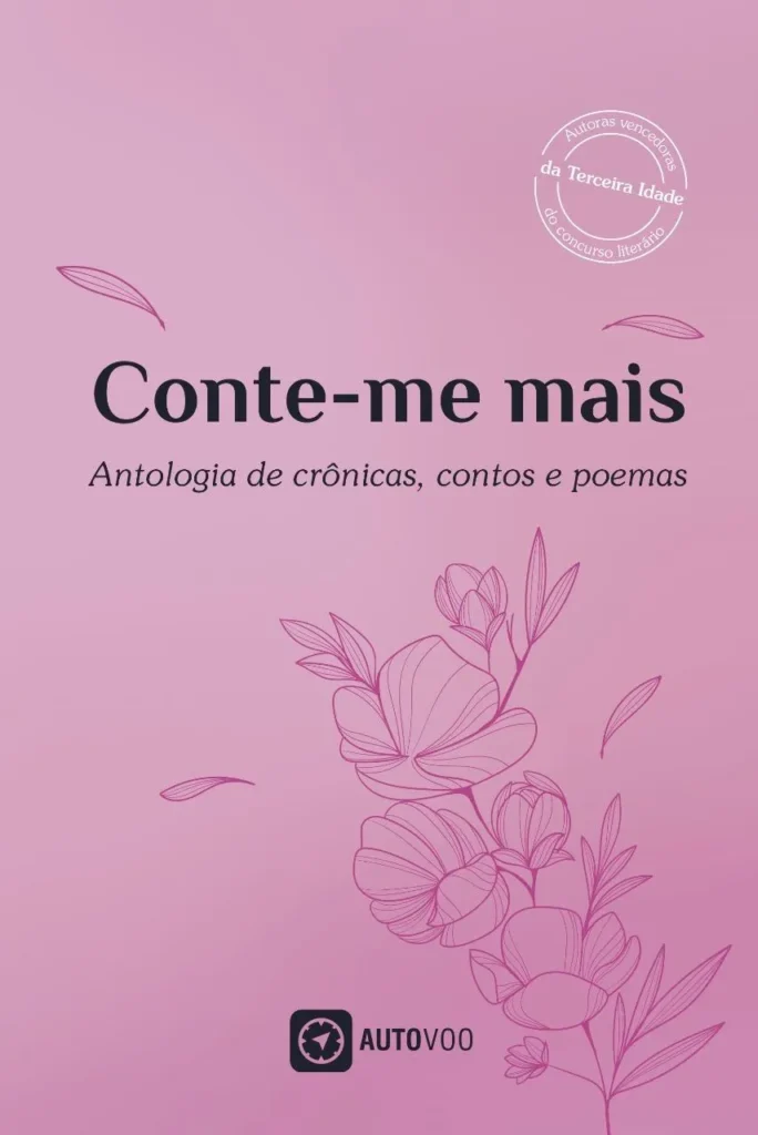 Capa do livro Conte-me mais: antologia de contos, crônicas e poemas