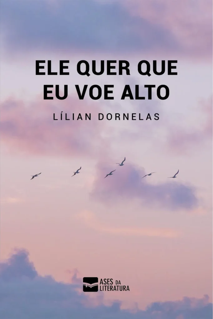 Capa do livro Ele quer que eu voe alto