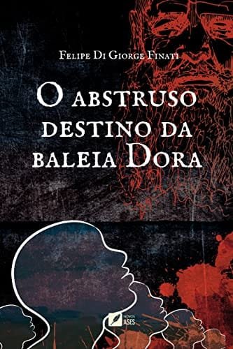 Capa do livro O Abstruso Destino da Baleia Dora