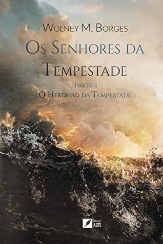 Capa do livro Os senhores da tempestade – Parte I – O Herdeiro da Tempestade