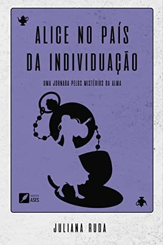 Capa do livro Alice no País da Individuação: Uma Jornada pelos Mistérios da Alma