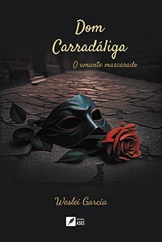 Capa do livro Dom Carradáliga : o amante mascarado