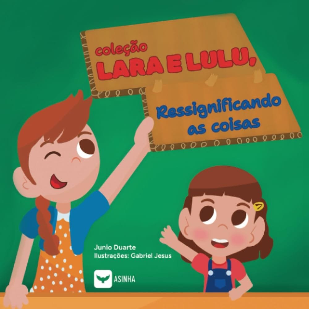 Capa do livro Coleção Lara e Lulu – Ressignificando as coisas
