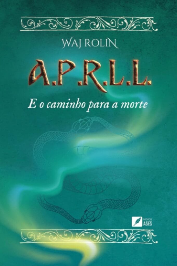 Capa do livro A.P.R.L.L.: E O Caminho Para A Morte