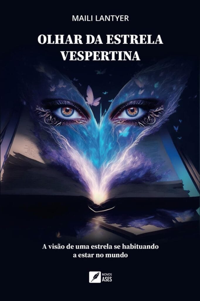 Capa do livro Olhar da estrela vespertina: A visão de uma estrela se habituando a estar no mundo