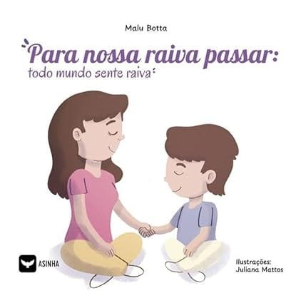 Capa do livro Para nossa raiva passar: todo mundo sente raiva