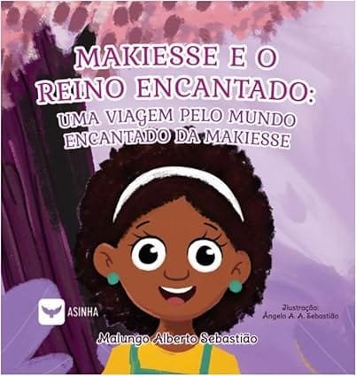 Capa do livro Makiesse e o reino encantado: Uma viagem pelo mundo encantado da Makiesse