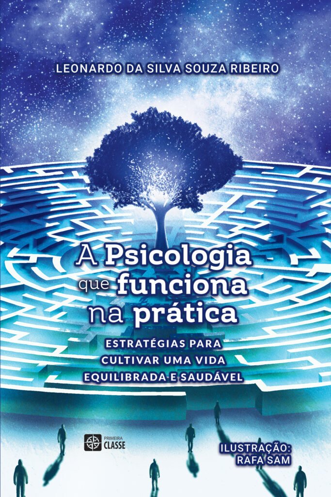 Capa do livro A psicologia que funciona na prática – Estratégias para cultivar uma vida equilibrada e saudável