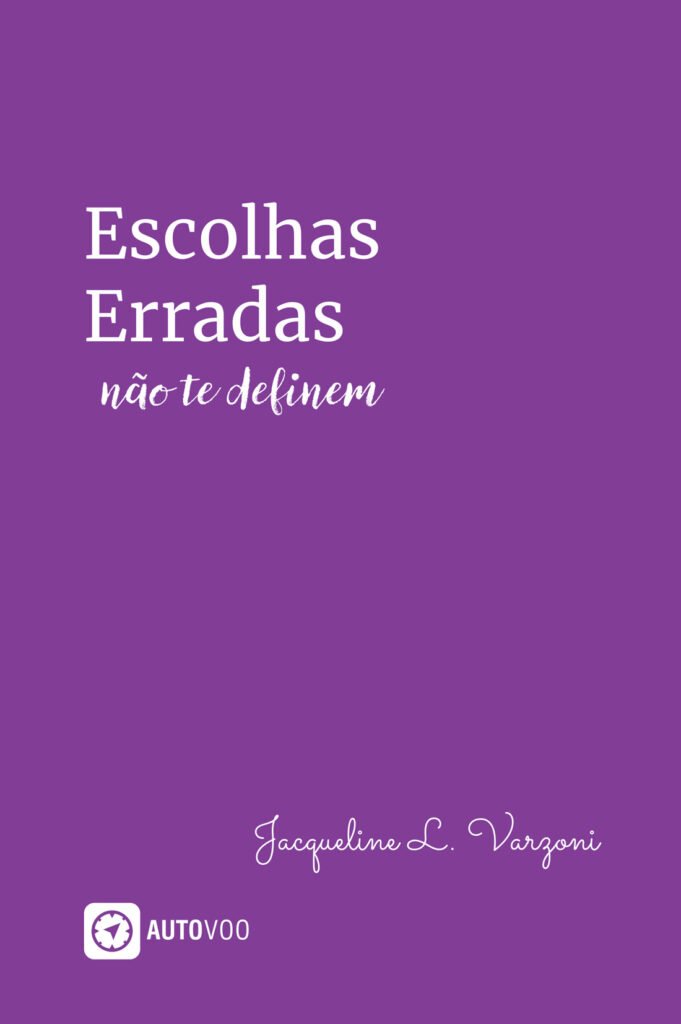 Capa do livro Escolhas erradas não te definem