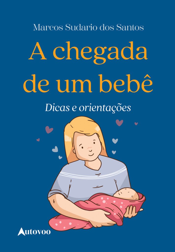 Capa do livro A chegada de um bebê: Dicas e orientações