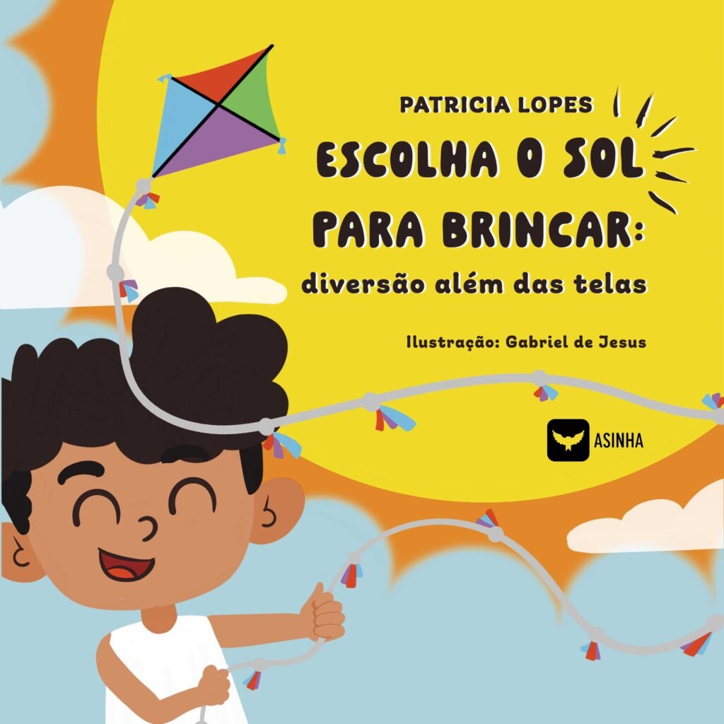 Capa do livro Escolha o sol para brincar: diversão além das telas