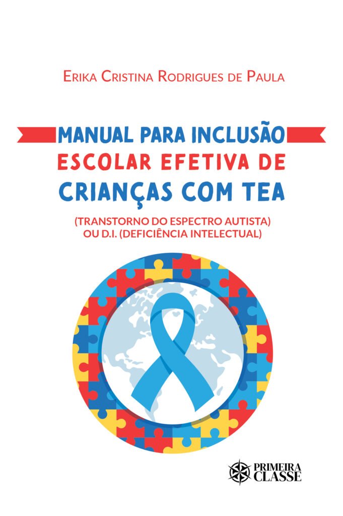 Capa do livro Manual para inclusão escolar efetiva de crianças com TEA ( Transtorno do Espectro Autista) ou D.I. ( Deficiência Intelectual)