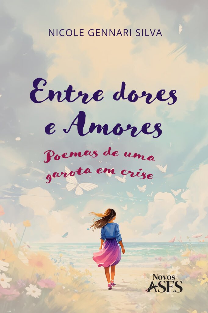Capa do livro Entre dores e amores: poemas de uma garota em crise