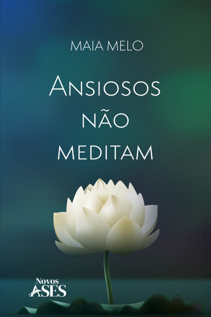 Capa do livro Ansiosos não meditam