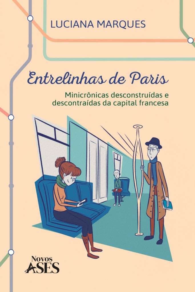 Capa do livro Entrelinhas de Paris: Minicrônicas desconstruídas e descontraídas da capital francesa