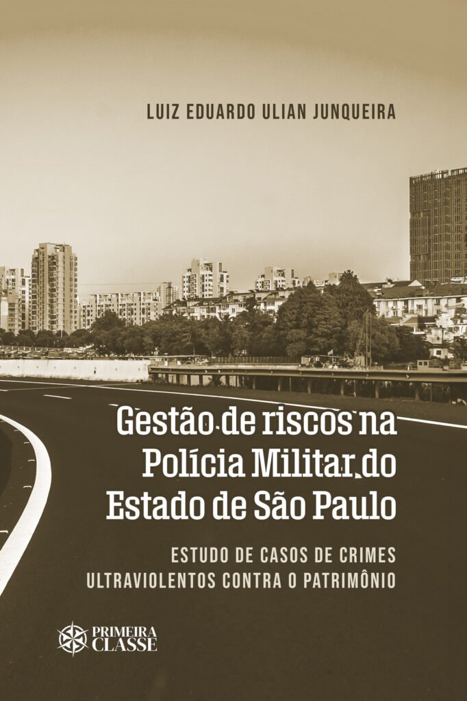 Capa do livro Gestão de riscos na Polícia Militar do Estado de São Paulo: estudo de casos de crimes ultraviolentos contra o patrimônio