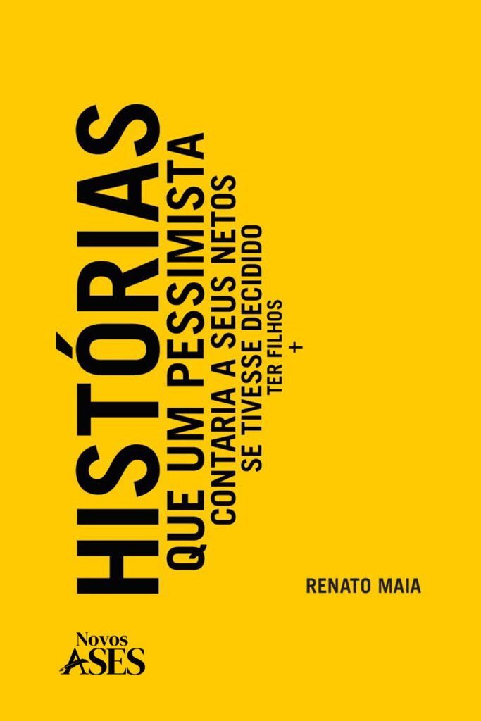 Capa do livro Histórias que um pessimista contaria a seus netos se tivesse decidido ter filhos