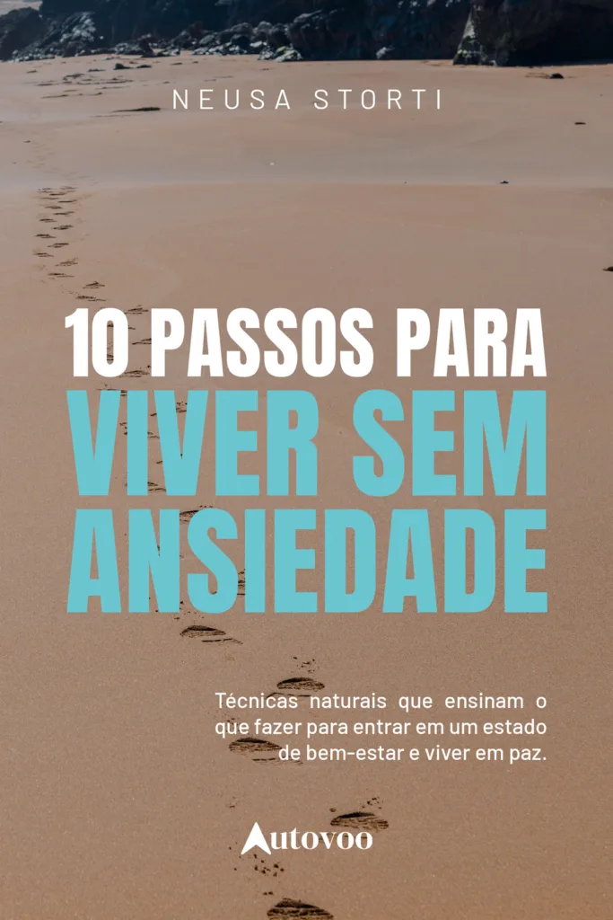 Capa do livro 10 passos para viver sem ansiedade: técnicas naturais que ensinam o que fazer para entrar num estado de bem-estar e viver em paz