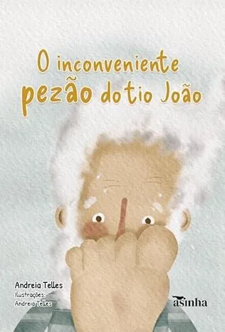 Capa do livro O inconveniente pezão do tio João