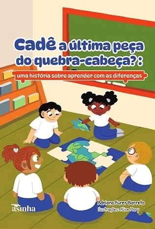 Capa do livro Cadê a última peça do quebra-cabeça? Uma história sobre aprender comas diferenças