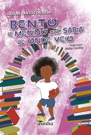 Capa do livro Bento, o menino que sabia de onde veio