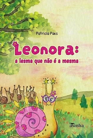 Capa do livro Leonora: A lesma que não é a mesma