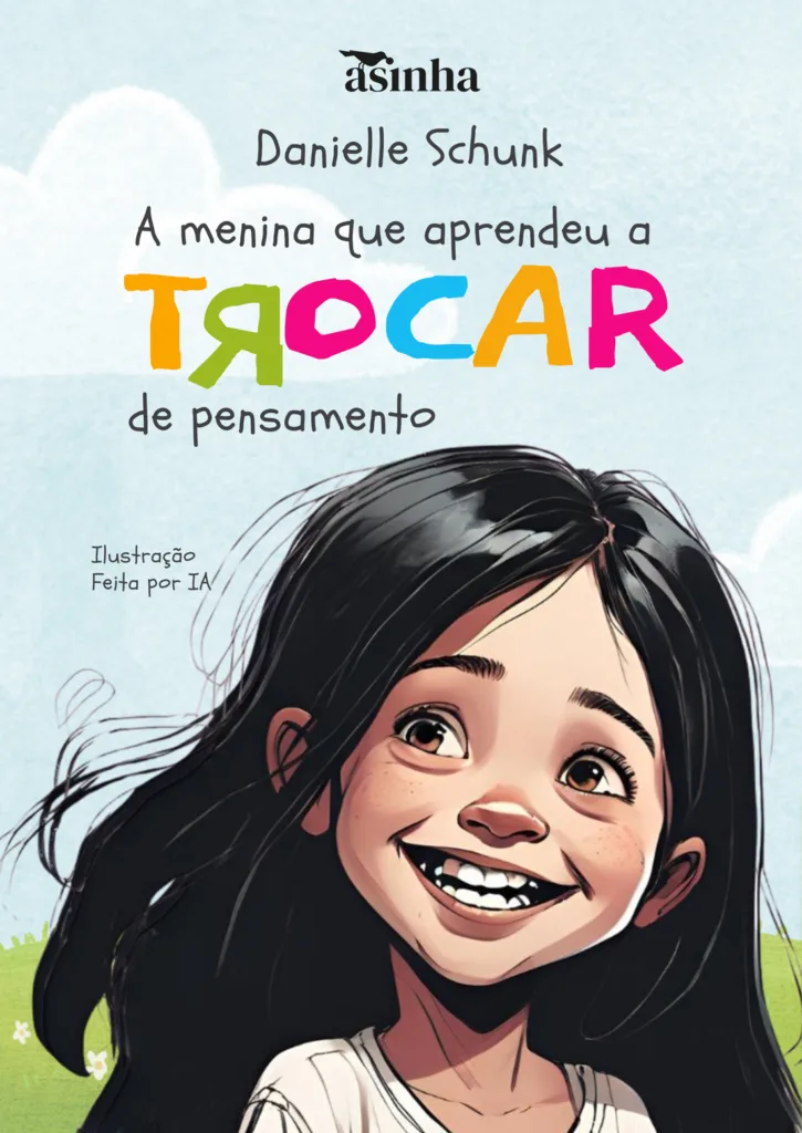 Capa do livro A menina que aprendeu a trocar de pensamento