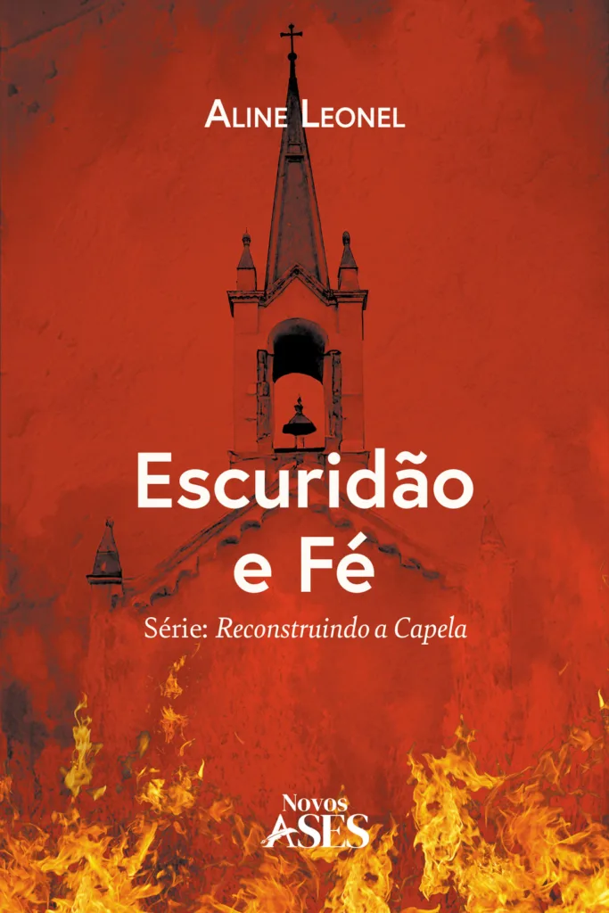 Capa do livro Escuridão e fé: Série Reconstruindo a Capela