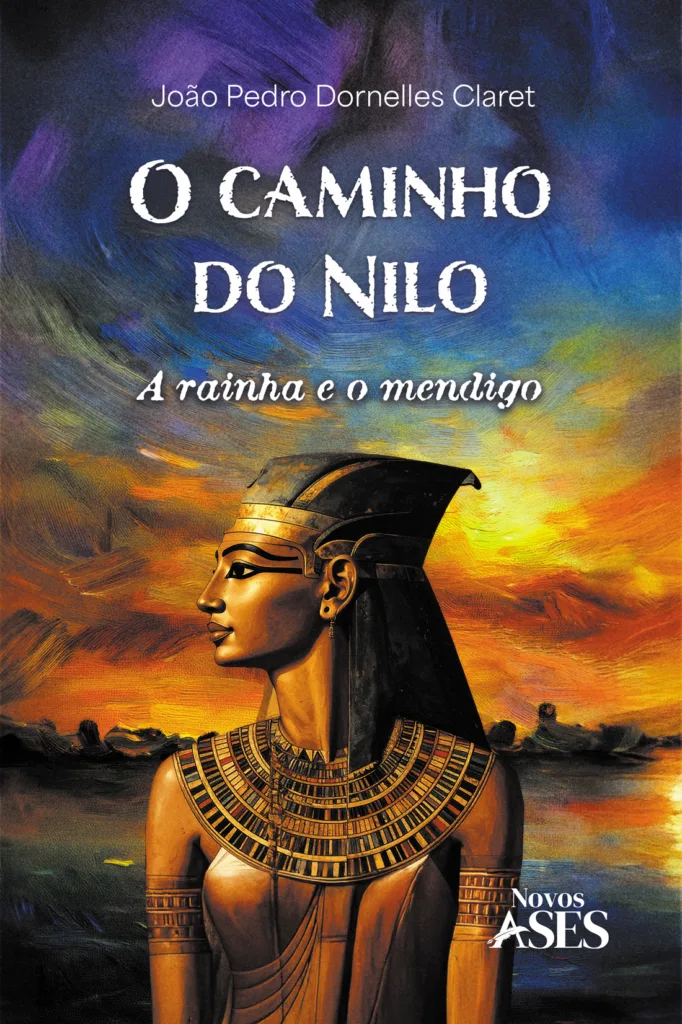 Capa do livro O caminho do Nilo: a rainha e o mendigo