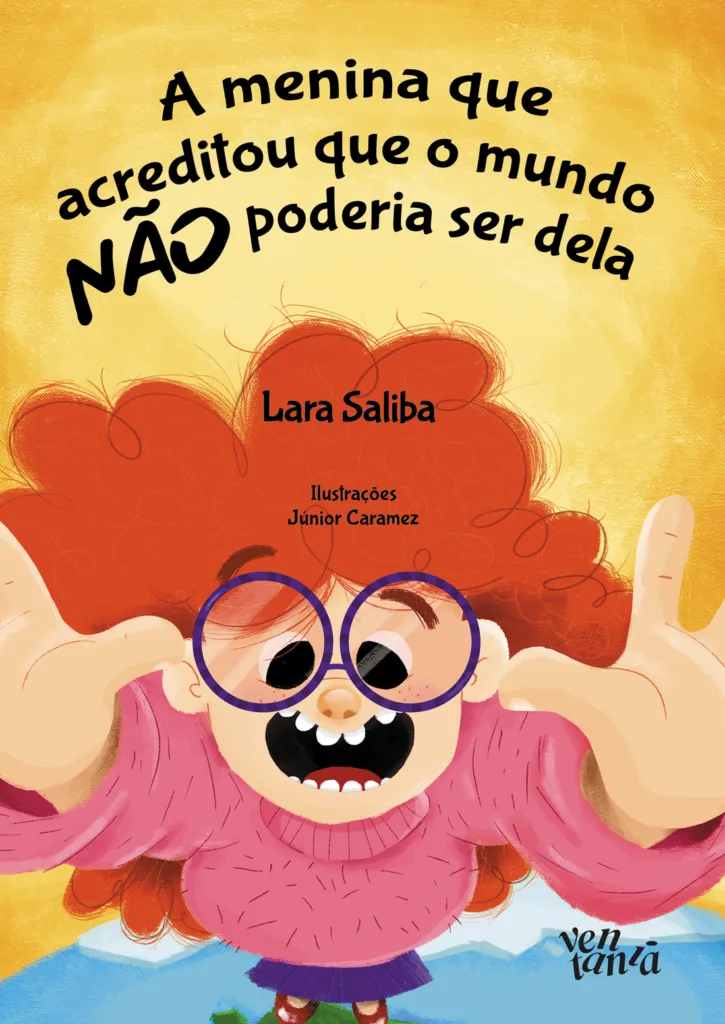 Capa do livro A menina que acreditou que o mundo não poderia ser dela