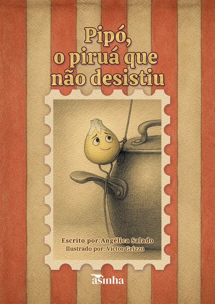 Capa do livro Pipó, o piruá que não desistiu