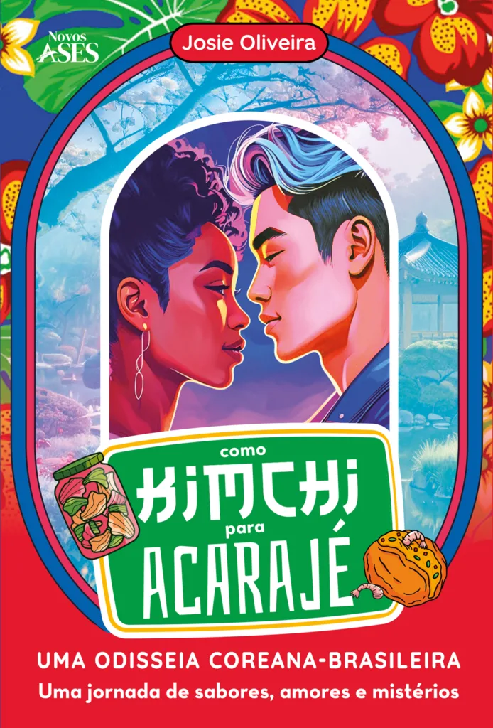 Capa do livro Como Kimchi Para Acarajé. Uma jornada de sabores, amores e mistérios.