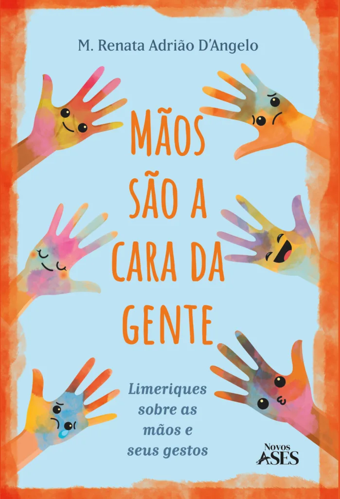 Capa do livro Mãos são a cara da gente: limeriques sobre as mãos e seus gestos