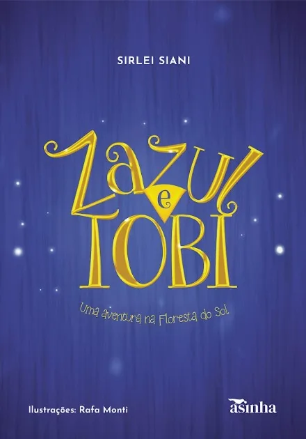 Capa do livro Zazul e Tobi: uma aventura na floresta do sol