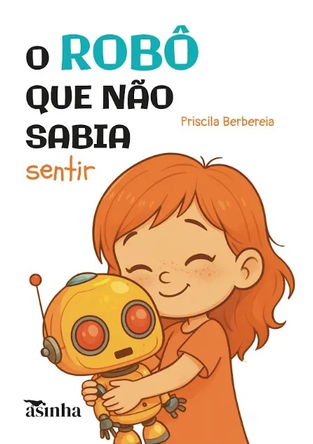 Capa do livro O robô que não sabia sentir
