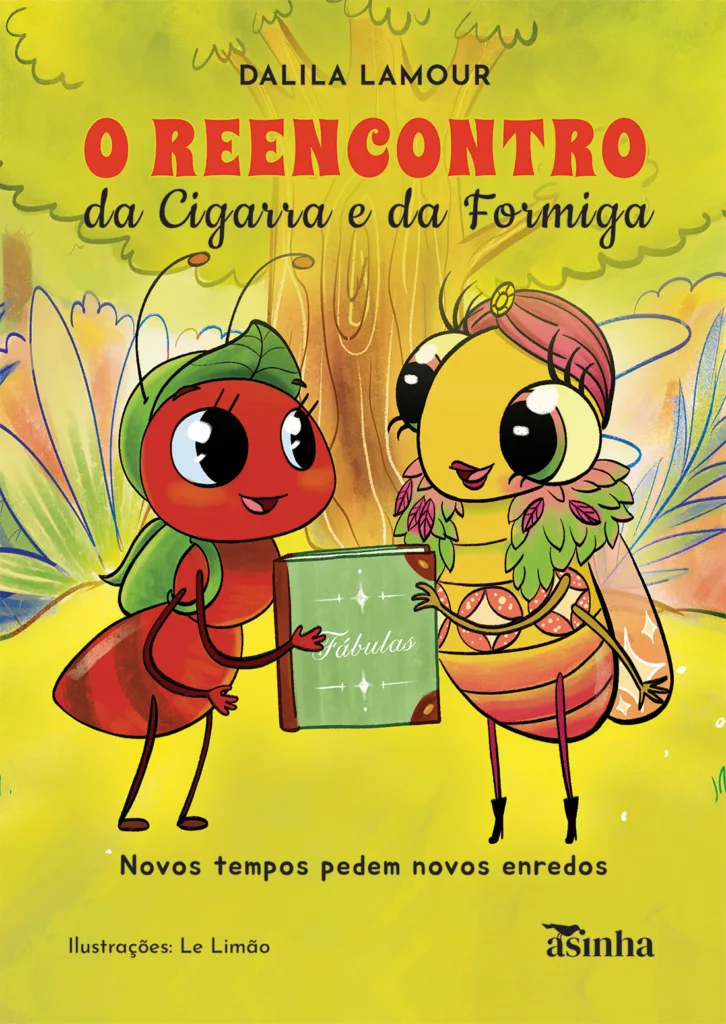 Capa do livro O reencontro da cigarra e da formiga: Novos tempos pedem novos enredos