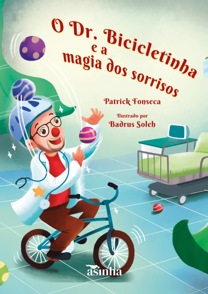 Capa do livro O Dr. Bicicletinha e a magia dos sorrisos