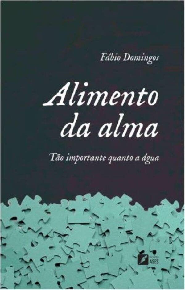 Alimento da alma - Tão importante quanto a água