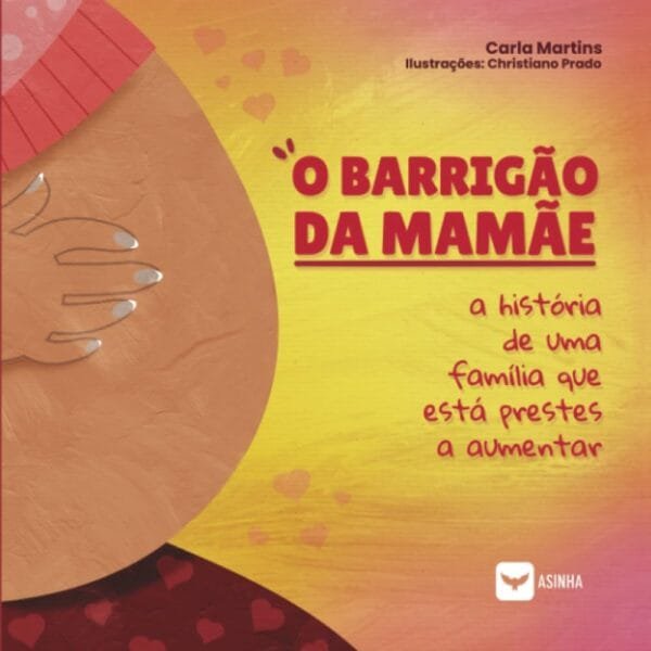 O Barrigão da mamãe - A história de uma família que está prestes a aumentar