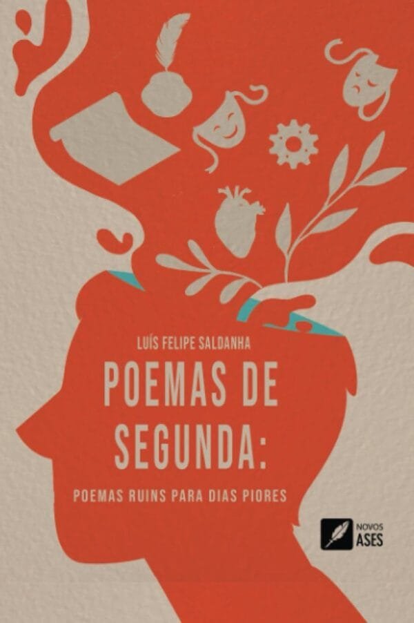 Poemas de segunda - poemas ruins para dias piores