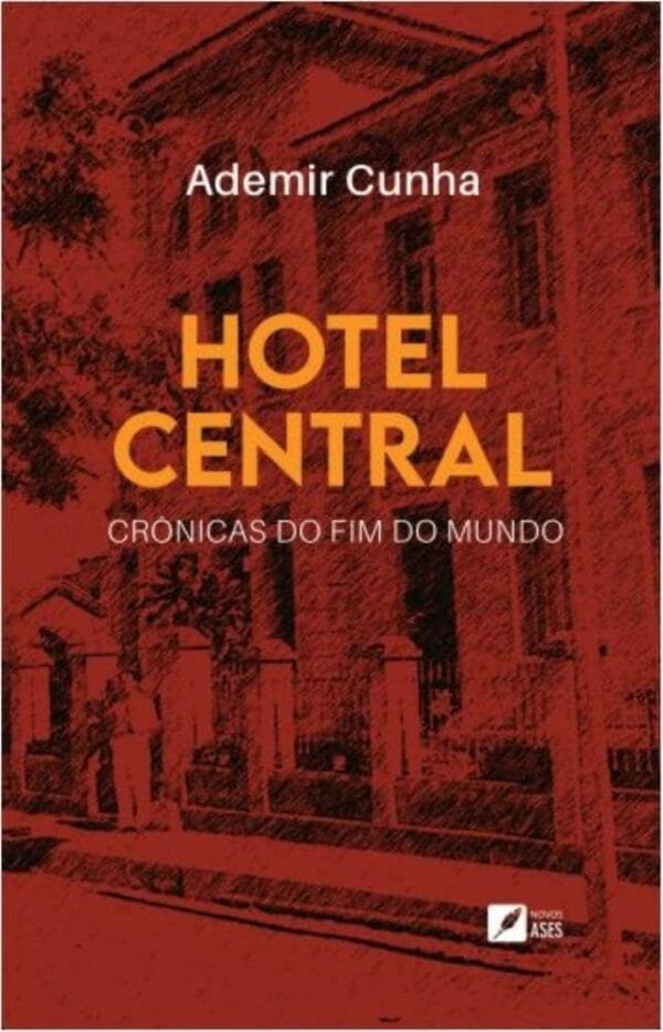 Hotel Central: Crônicas do fim do mundo