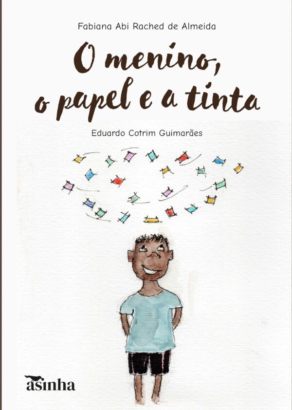 O menino, o papel e a tinta