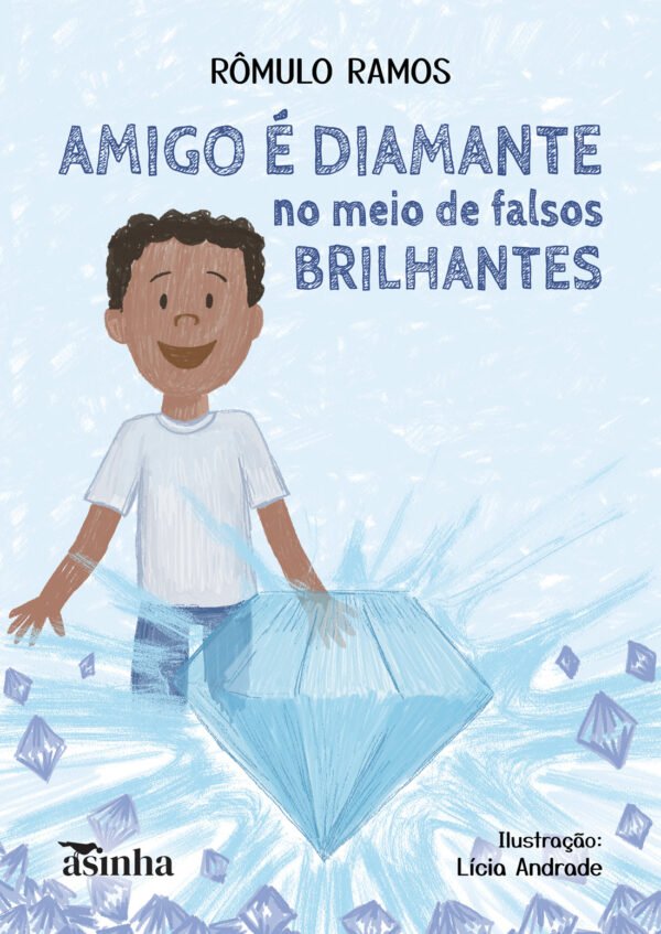 Amigo é diamante no meio de falsos brilhantes