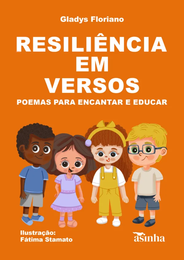 Resiliência em versos: poemas para encantar e educar