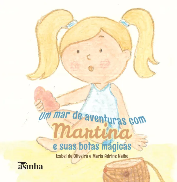 Um mar de aventuras com Martina: e suas botas mágicas