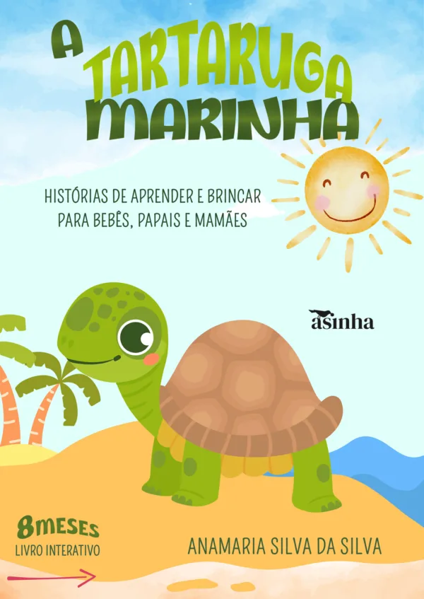 A tartaruga marinha: histórias de aprender e brincar para bebês, papais e mamães