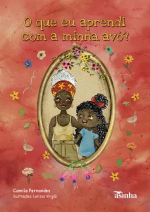 O que eu aprendi com a minha avó?