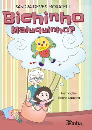 Bichinho maluquinho
